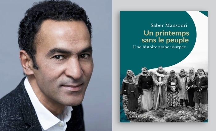 À propos du livre de Saber Mansouri - Un printemps sans le peuple: Prélude à la déconstruction de «la révolution tunisienne»