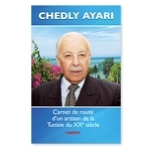 Un livre-événement: Le carnet de route de Chedly Ayari
