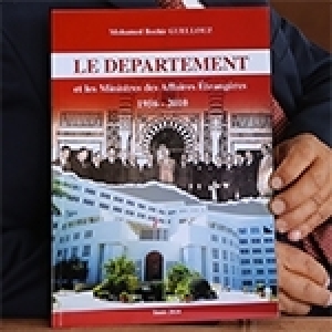 "Le Département et les ministres des Affaires étrangères, 1956-2010" : Le nouveau livre de Béchir Guellouz